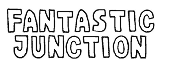 FANTASTIC JUNCTION